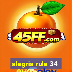 alegria rule 34